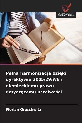 Pelna harmonizacja dzięki dyrektywie 2005/29/WE i niemieckiemu prawu dotyczącemu uczciwości