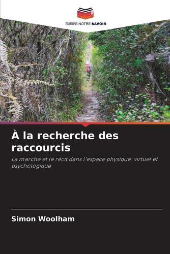 À la recherche des raccourcis