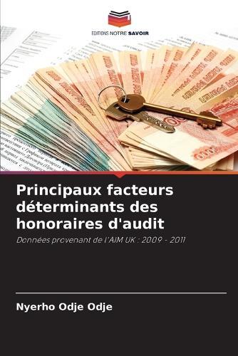 Principaux facteurs déterminants des honoraires d'audit