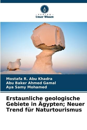 Erstaunliche geologische Gebiete in Ägypten; Neuer Trend für Naturtourismus