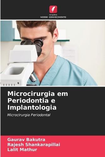 Microcirurgia em Periodontia e Implantologia