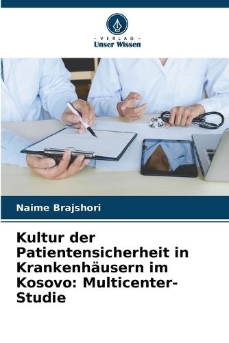 Kultur der Patientensicherheit in Krankenhäusern im Kosovo: Multicenter-Studie