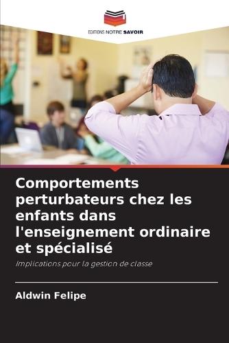 Comportements perturbateurs chez les enfants dans l'enseignement ordinaire et spécialisé
