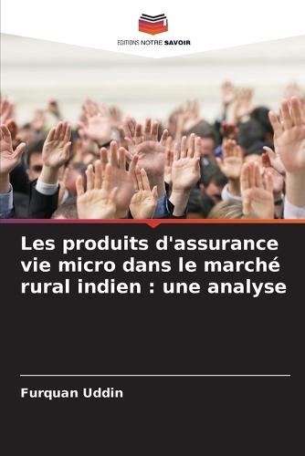 Les produits d'assurance vie micro dans le marché rural indien: une analyse