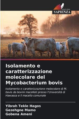 Isolamento e caratterizzazione molecolare del Mycobacterium bovis