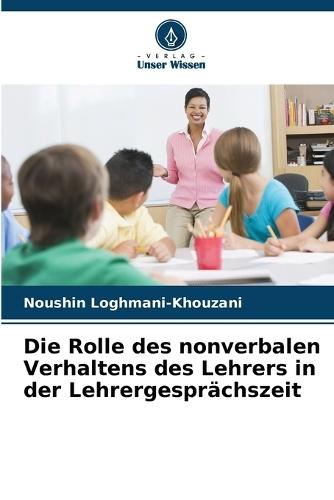 Die Rolle des nonverbalen Verhaltens des Lehrers in der Lehrergesprächszeit