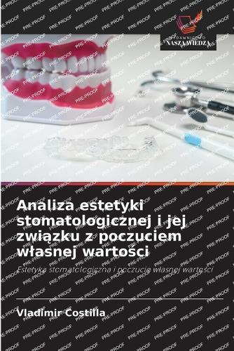 Analiza estetyki stomatologicznej i jej związku z poczuciem wlasnej wartości