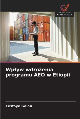 Wplyw wdrożenia programu AEO w Etiopii