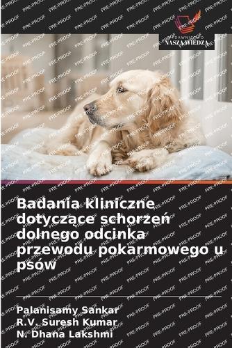 Badania kliniczne dotyczące schorzeń dolnego odcinka przewodu pokarmowego u psów