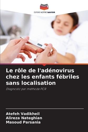 Le rôle de l'adénovirus chez les enfants fébriles sans localisation