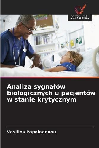 Analiza sygnalów biologicznych u pacjentów w stanie krytycznym
