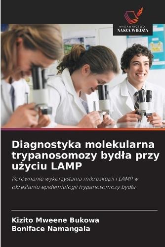 Diagnostyka molekularna trypanosomozy bydla przy użyciu LAMP