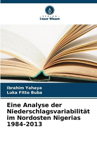 Eine Analyse der Niederschlagsvariabilität im Nordosten Nigerias 1984-2013