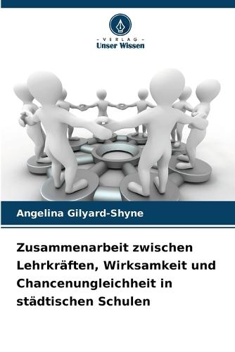 Zusammenarbeit zwischen Lehrkräften, Wirksamkeit und Chancenungleichheit in städtischen Schulen