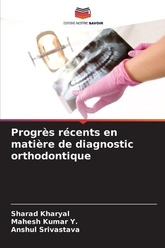 Progrès récents en matière de diagnostic orthodontique