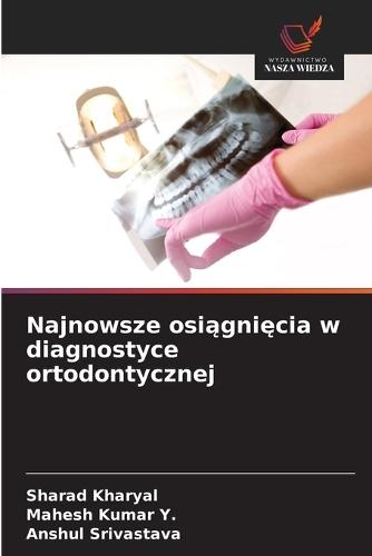Najnowsze osiągnięcia w diagnostyce ortodontycznej