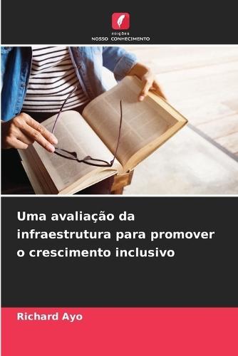 Uma avaliação da infraestrutura para promover o crescimento inclusivo