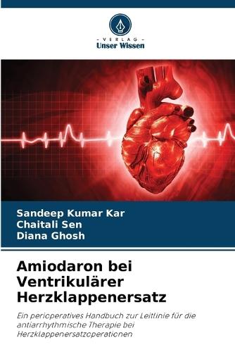 Amiodaron bei Ventrikulärer Herzklappenersatz