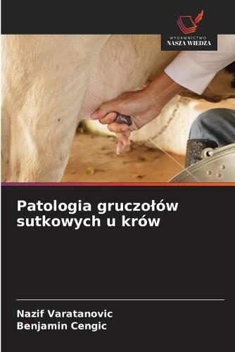Patologia gruczolów sutkowych u krów