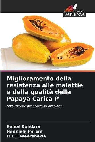 Miglioramento della resistenza alle malattie e della qualità della Papaya Carica P