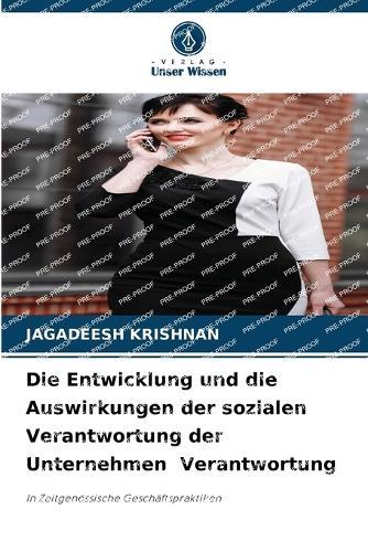 Die Entwicklung und die Auswirkungen der sozialen Verantwortung der Unternehmen Verantwortung
