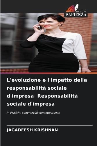 L'evoluzione e l'impatto della responsabilità sociale d'impresa Responsabilità sociale d'impresa