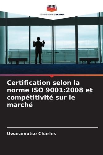 Certification selon la norme ISO 9001: 2008 et compétitivité sur le marché