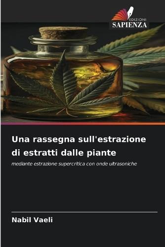 Una rassegna sull'estrazione di estratti dalle piante