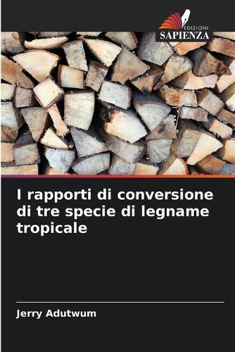 I rapporti di conversione di tre specie di legname tropicale