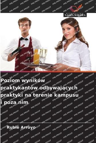 Poziom wyników praktykantów odbywających praktyki na terenie kampusu i poza nim