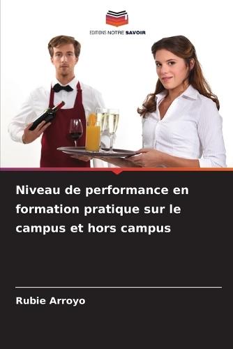 Niveau de performance en formation pratique sur le campus et hors campus
