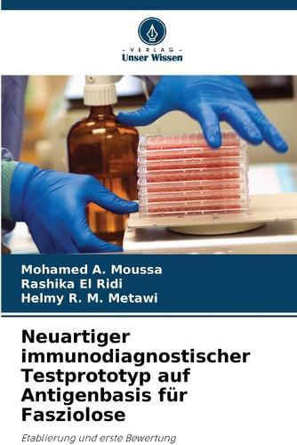 Neuartiger immunodiagnostischer Testprototyp auf Antigenbasis für Fasziolose