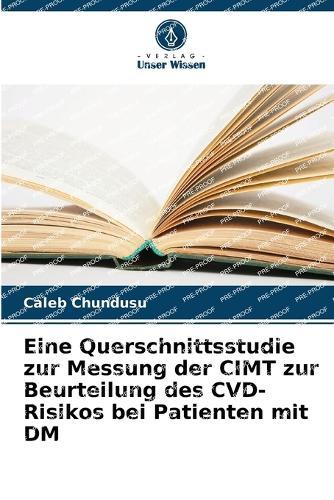 Eine Querschnittsstudie zur Messung der CIMT zur Beurteilung des CVD-Risikos bei Patienten mit DM