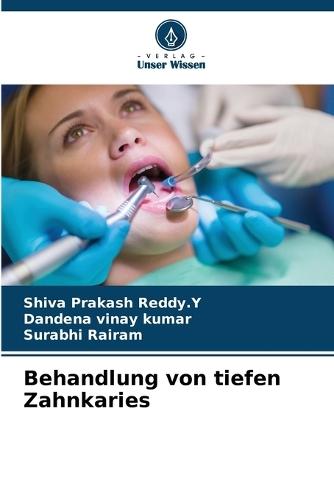 Behandlung von tiefen Zahnkaries