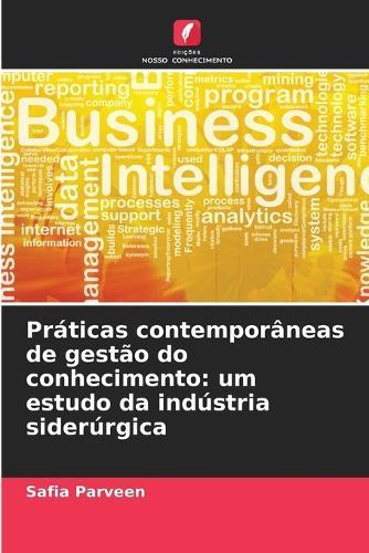 Práticas contemporâneas de gestão do conhecimento: um estudo da indústria siderúrgica
