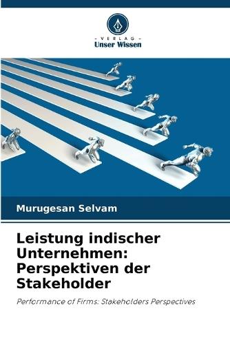 Leistung indischer Unternehmen: Perspektiven der Stakeholder