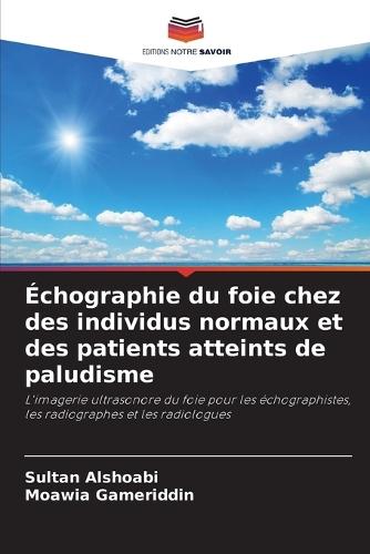 Échographie du foie chez des individus normaux et des patients atteints de paludisme