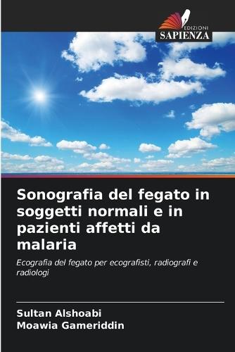 Sonografia del fegato in soggetti normali e in pazienti affetti da malaria