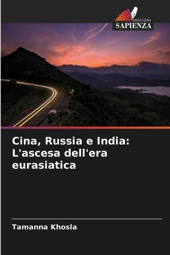 Cina, Russia e India: L'ascesa dell'era eurasiatica
