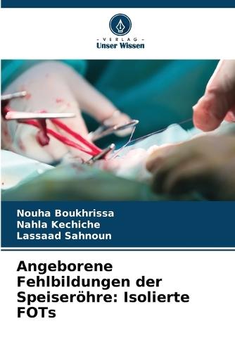 Angeborene Fehlbildungen der Speiseröhre: Isolierte FOTs