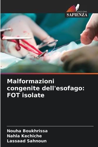 Malformazioni congenite dell'esofago: FOT isolate