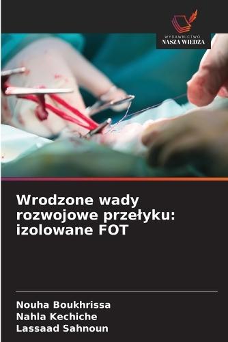 Wrodzone wady rozwojowe przelyku: izolowane FOT