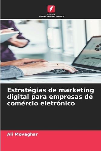 Estratégias de marketing digital para empresas de comércio eletrónico