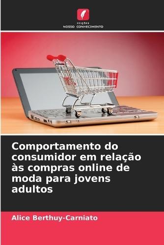 Comportamento do consumidor em relação às compras online de moda para jovens adultos