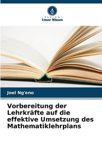 Vorbereitung der Lehrkräfte auf die effektive Umsetzung des Mathematiklehrplans
