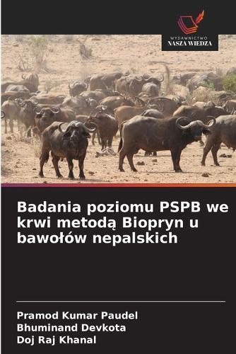 Badania poziomu PSPB we krwi metodą Biopryn u bawolów nepalskich