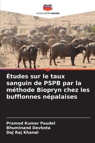 Études sur le taux sanguin de PSPB par la méthode Biopryn chez les bufflonnes népalaises