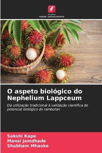 O aspeto biológico do Nephelium Lappceum