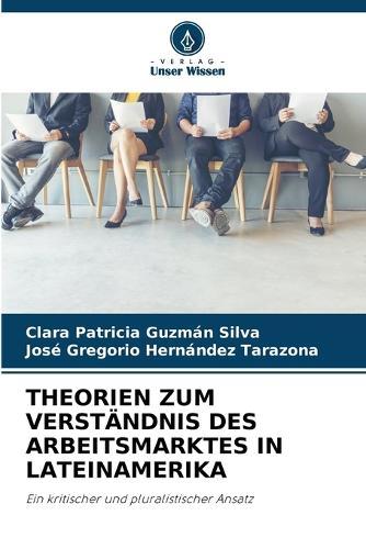 Theorien Zum Verständnis Des Arbeitsmarktes in Lateinamerika