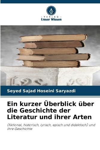 Ein kurzer Überblick über die Geschichte der Literatur und ihrer Arten